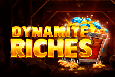 Dynamite Riches