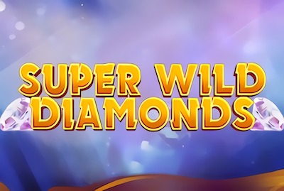 Super Wild Diamonds