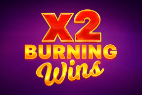 Burning Wins x2